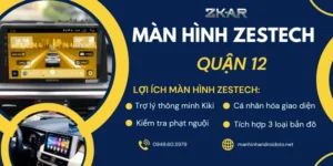 Lắp Màn Hình Android Zestech Cho Ô Tô Tại Quận 12