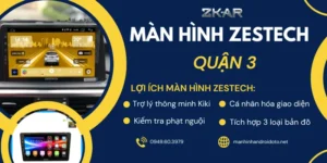 Lắp Màn Hình Android Zestech Cho Ô Tô Tại Quận 3