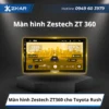 Màn hình Zestech ZT360 cho Toyota Rush