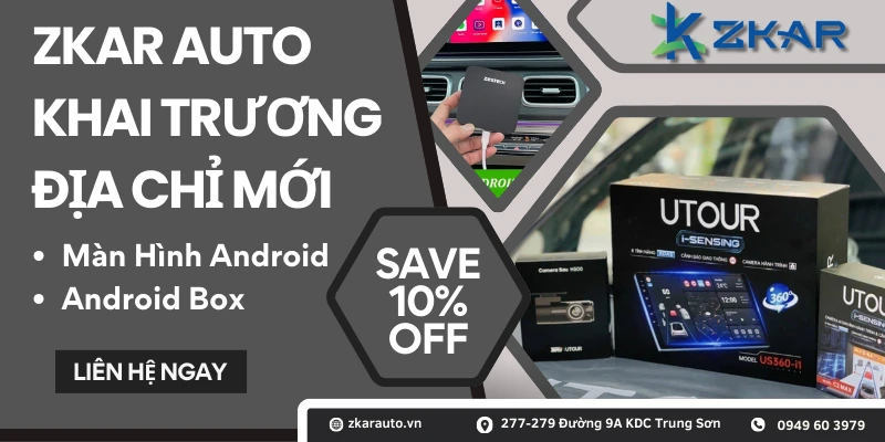 MỪNG KHAI TRƯƠNG - GIÁ SỐC CƠN LỐC QUÀ TẶNG TẠI ZKAR AUTO